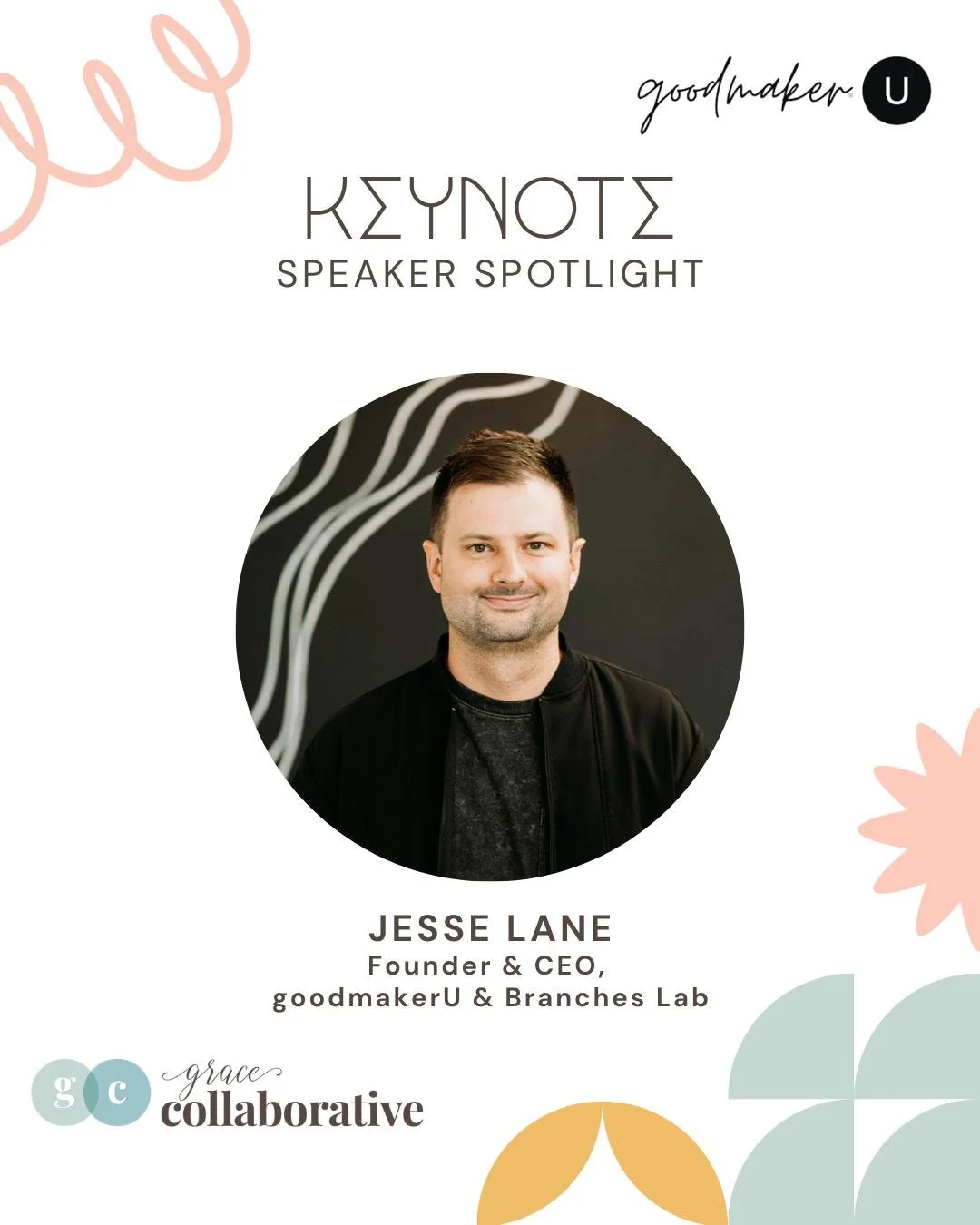✨ Keynote Speaker Spotlight ✨

We are excited to welcome Jesse Lane, Founder &amp; CEO of goodmakerU and Branches Lab, as a keynote speaker for Grace Collaborative! 💛

Jesse will be speaking on:
✨ 4 Shifts that Unlock Nonprofit Growth

This session 