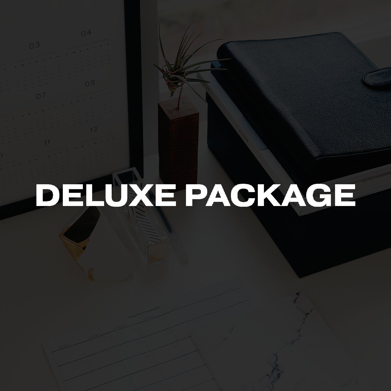 DELUXE PACKAGE