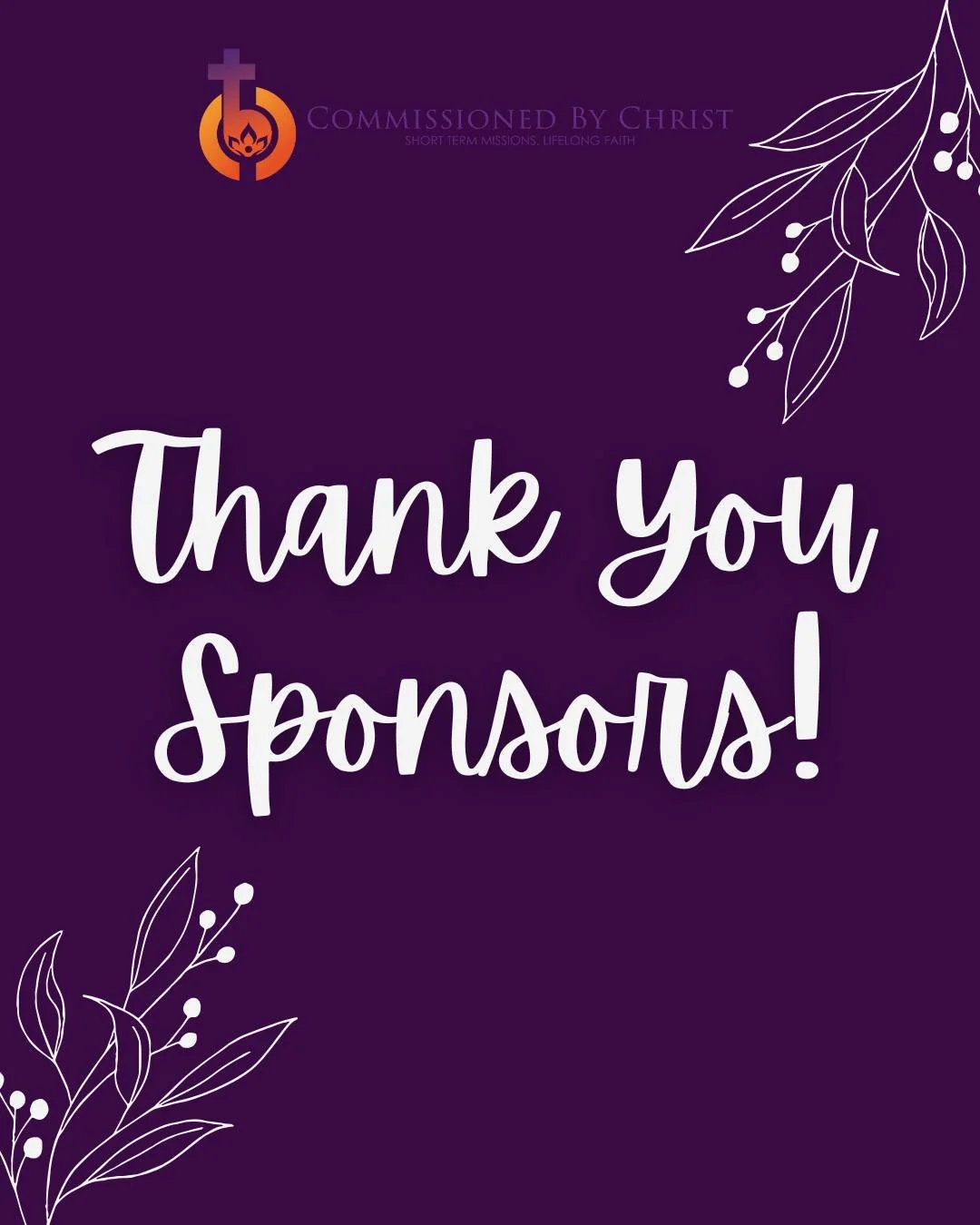 🌟 We are deeply grateful for the generous support of our sponsors who make our mission possible! 🌟 

Your partnership helps us bring people closer to Christ through service and transform lives both here and abroad. 

Because of you, Commissioned by