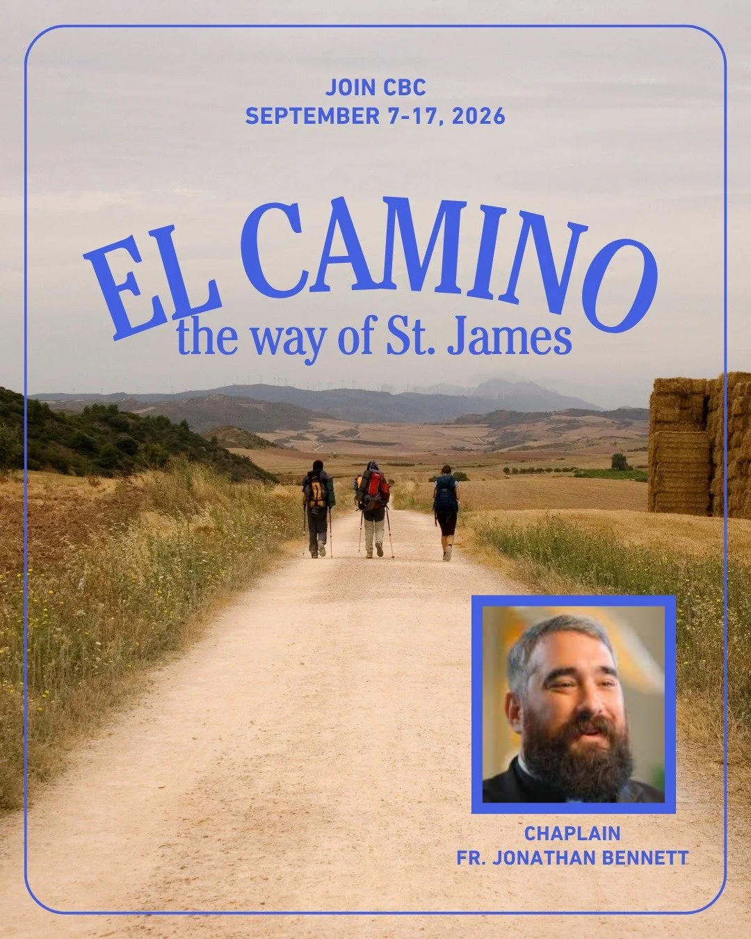 Join CBC Chaplain Fr. Jonathan Bennett on an amazing walk of faith.

Step onto the Portuguese Route of the Way of St. James &mdash; the Camino &mdash; and journey from Porto to Santiago de Compostela, where pilgrims have traveled for centuries to the