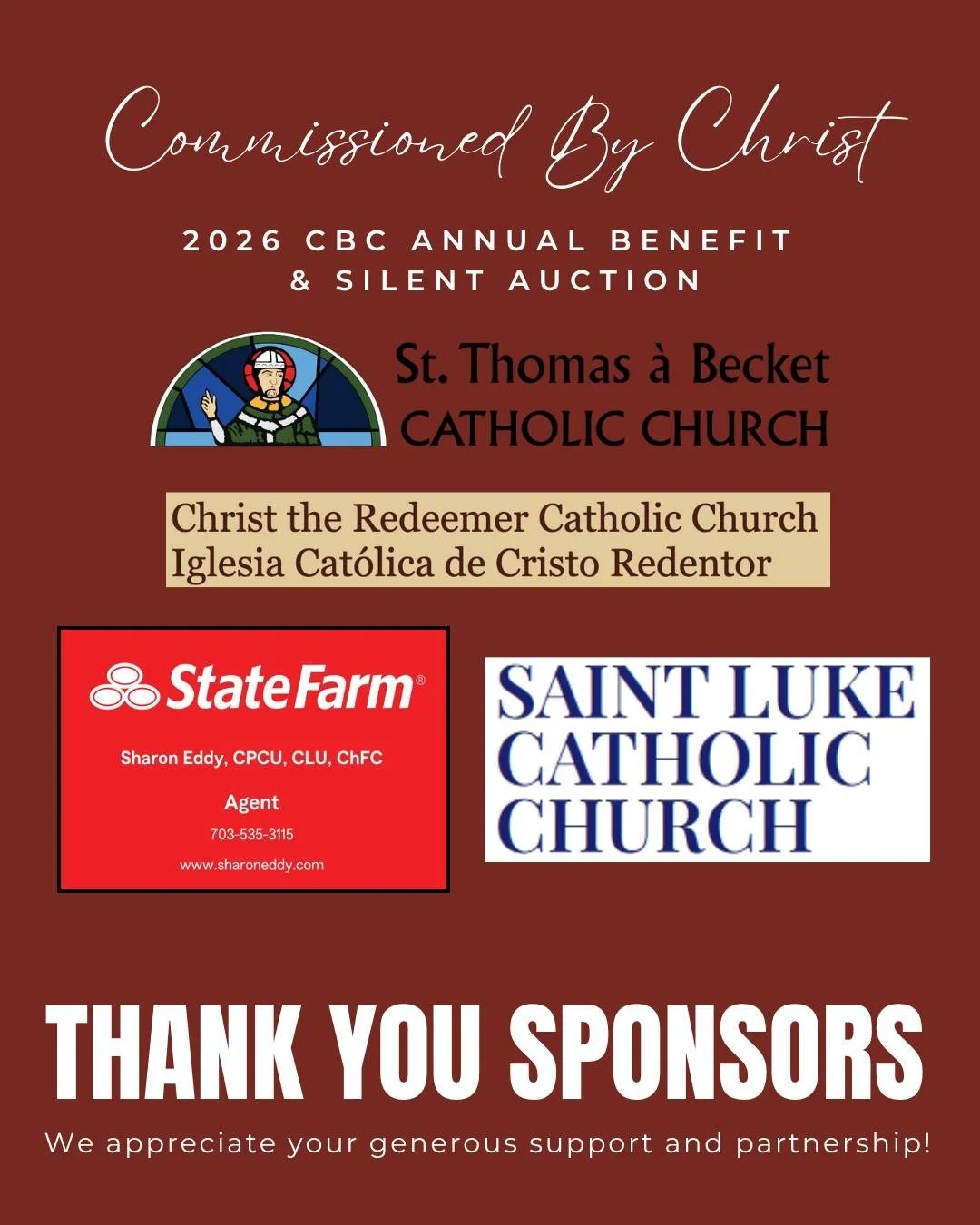 We are grateful to our Annual Benefit sponsors, Christ the Redeemer Catholic Church, St. Thomas &agrave; Becket Catholic Church, St. Luke&rsquo;s Catholic Church, and State Farm Agent Sharon Eddy, for supporting CBC and our mission to form missionary