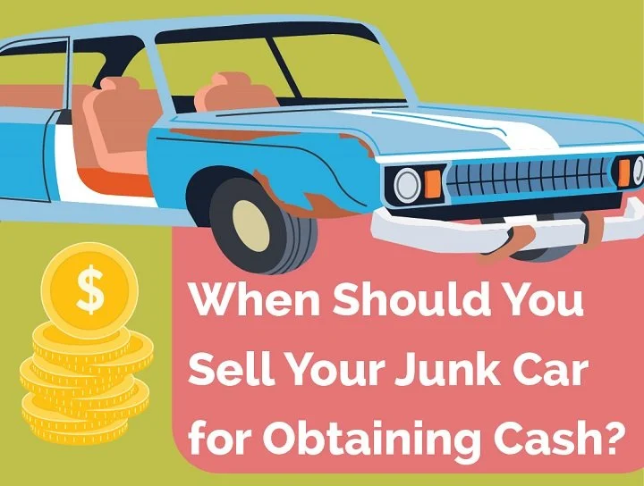 When Should You Sell Your Junk Car for Obtaining Cash? (Infographic)