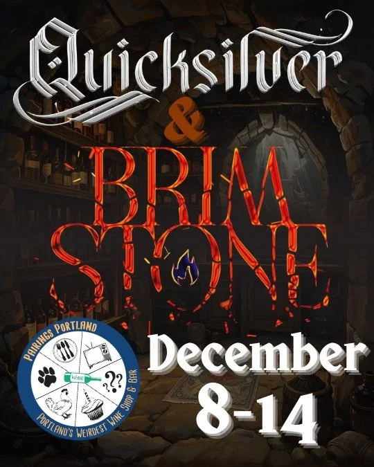 Monday December 8 &mdash;&gt; Sunday December 14

From Quicksilver to Brimstone&mdash;taste the shadows &amp; crave the fire from the world creation of Callie Hart!! 9 wines in one tasting where you can taste the story! Desire is sharp, danger is sed