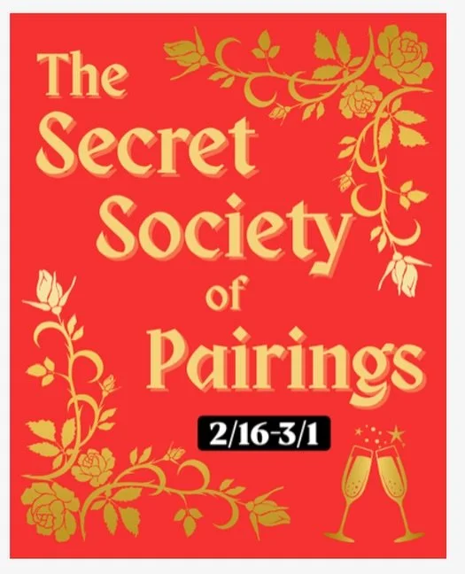 Our Secret Society flight (2/16&ndash;3/1) at Pairings turns your favorite fantasy characters into a clue‑driven tasting: brooding warriors, sunshine queens, lethal strategists, and ride‑or‑die besties&mdash;captured in 9 pours. You get the clues and