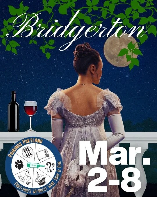 3/2&ndash;3/8 
�
Step into the drama of Bridgerton, Season 4 with a wine flight inspired by longing glances, bold rebels, charming fa&ccedil;ades, and secrets whispered behind silk fans. Each pairing captures a character&rsquo;s essence&mdash;romanti