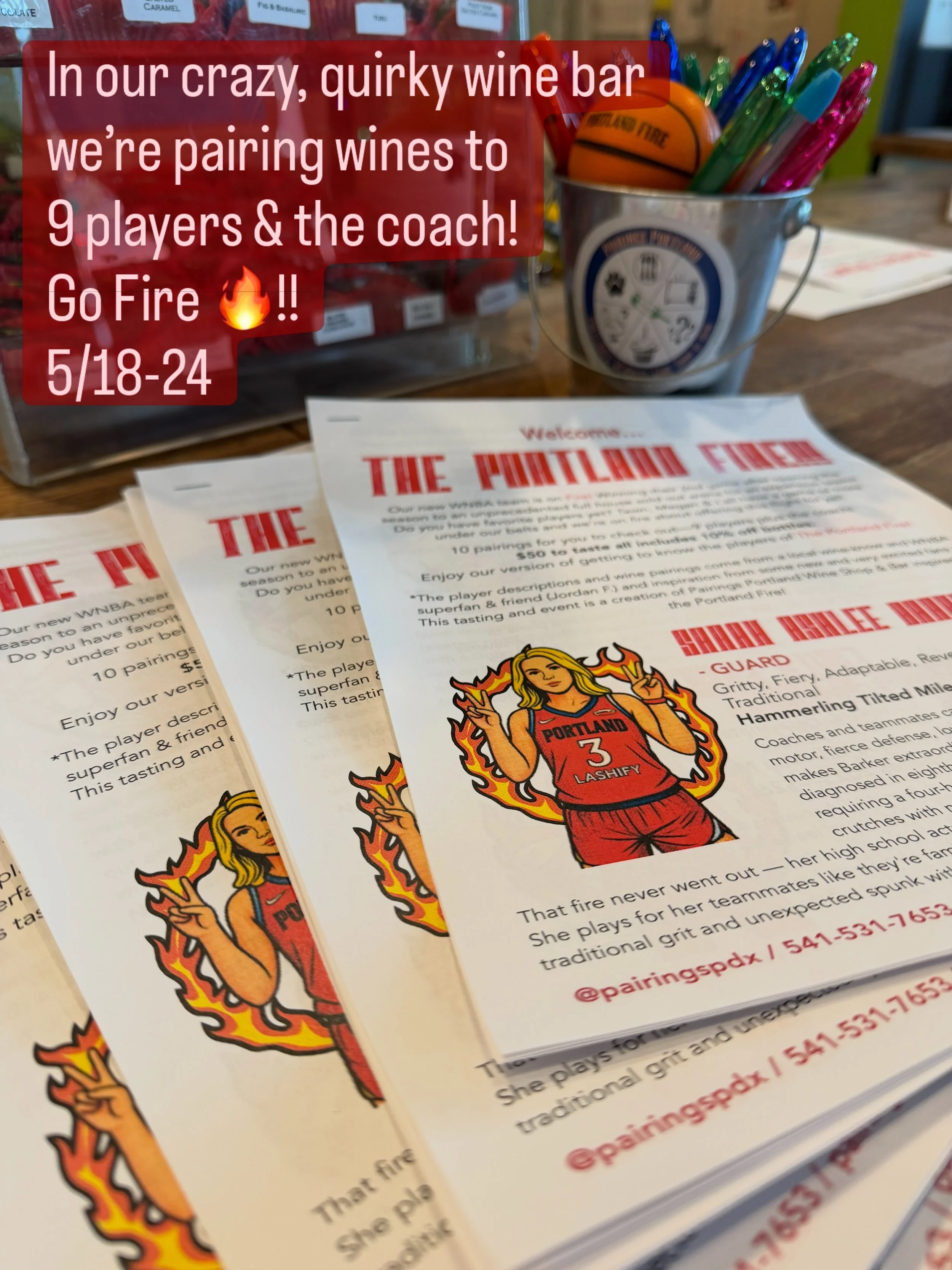 We pair natural wines to our favorite things (13 years of tasty fun in Pdx) all in our cute quirky space on 24th &amp; Glisan NE) and this week (May 19-24) its THE PORTLAND FIRE&mdash;9 players &amp; the coach! We pair to adjective based descriptions
