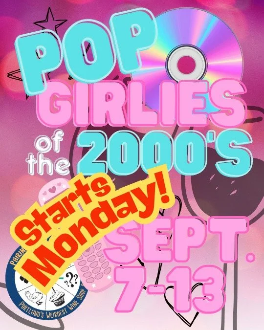 two days. nine pop girlies. nine wines. a playlist with no skips and no apologies.

pop girlies of the early 2000s opens monday, september 7 and runs through sunday the 13th. you have monday off. mandy moore, jojo and janet jackson are already here.

