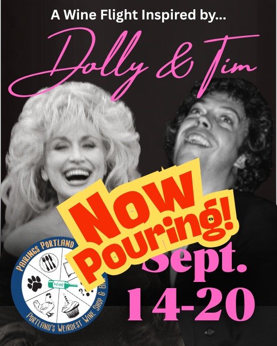 we're live. dolly's eras, tim's roles, twelve wines, one very good week. flights start today &mdash; come taste your favorite icon (or both).

#DollyParton #TimCurry #PortlandWine #PairingsPortland #PDXwine