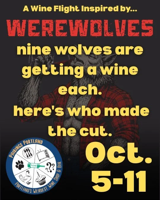your wolf, your wine &mdash; reveal drops sunday

#pairingsportland #pdxevents #portlandwine #wineflight #werewolves