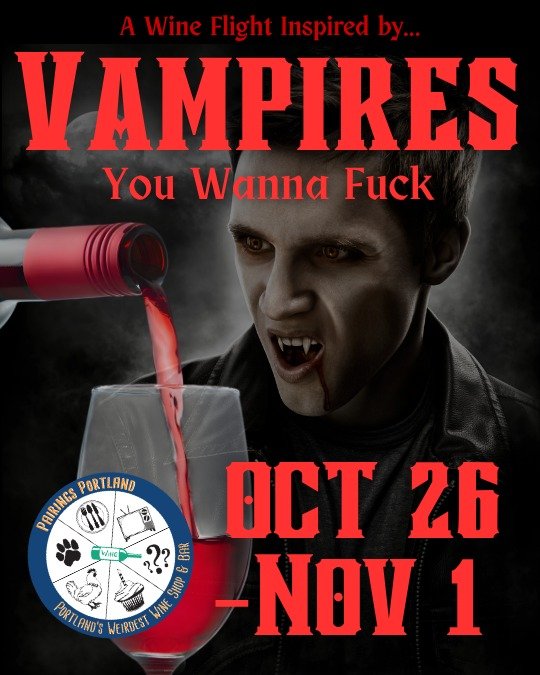 back by popular demand: the flight that made everyone rethink their type. 16 vampires, 16 wines, one week to decide who you'd actually let bite you. oct 26&ndash;nov 1 &mdash; link in bio to reserve.

#pairingsportland #pdx #portlandwine #vampires #s