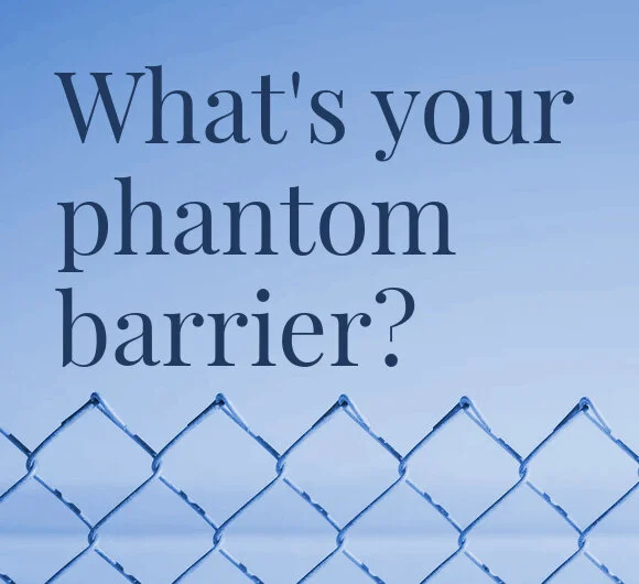 What's your phantom barrier?