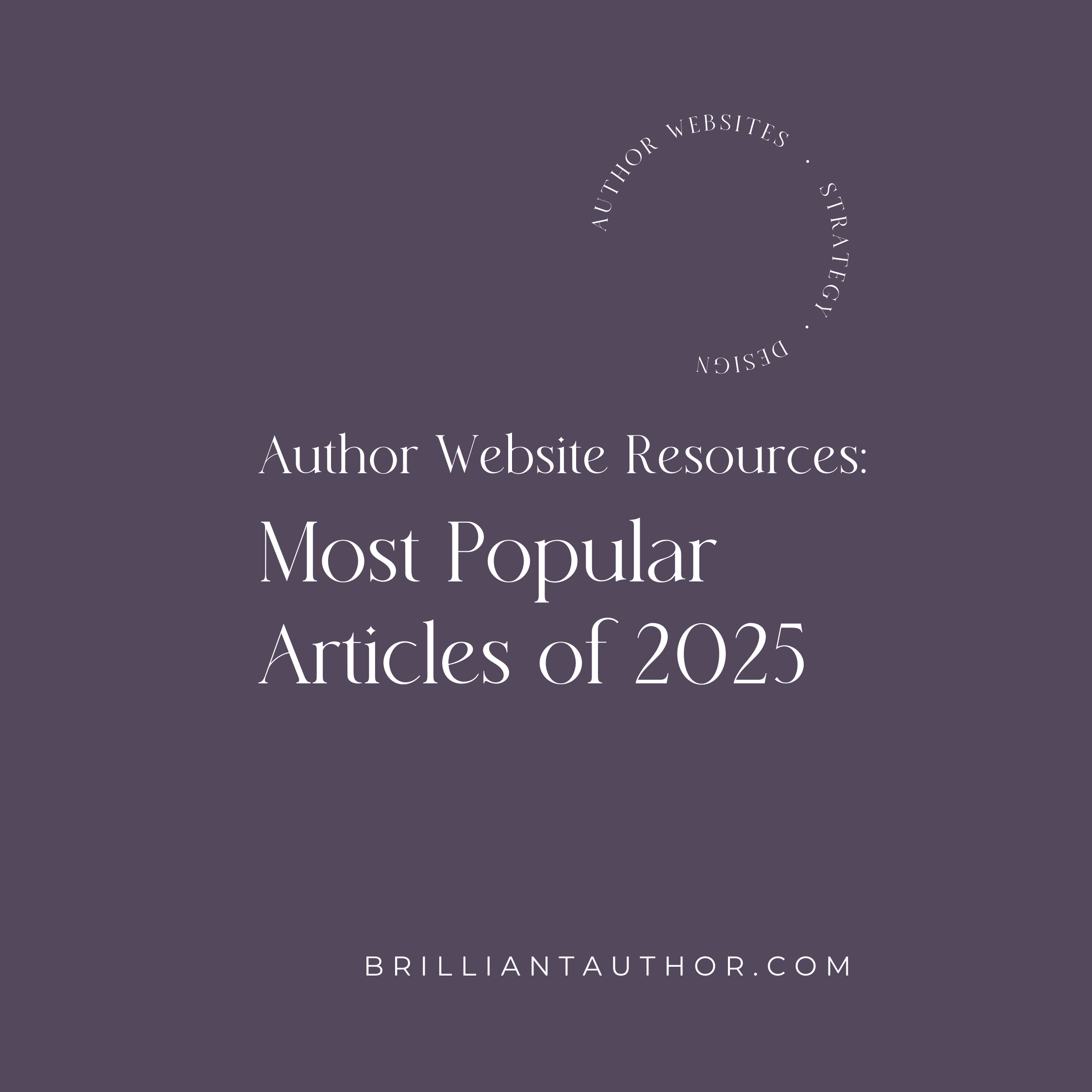 My Most Popular Author Website Articles of 2025
