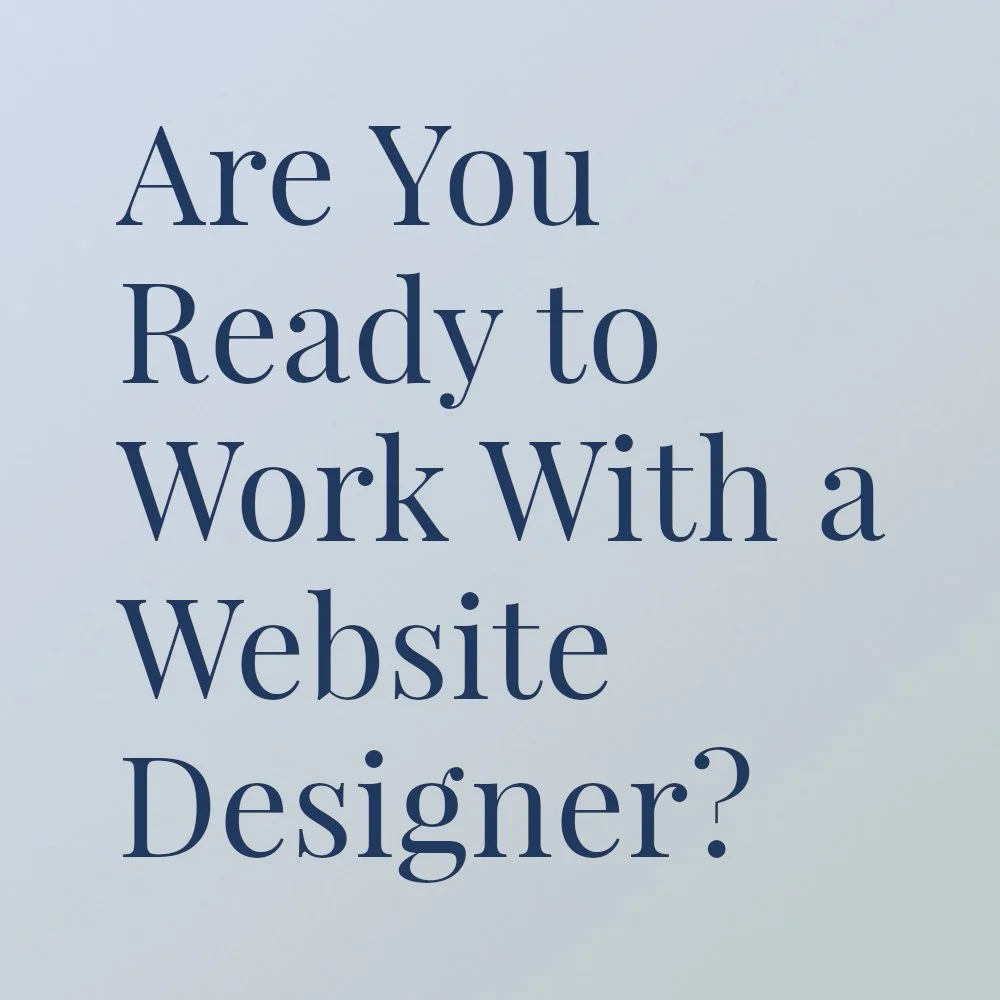 Are You Ready to Work With a Website Designer?