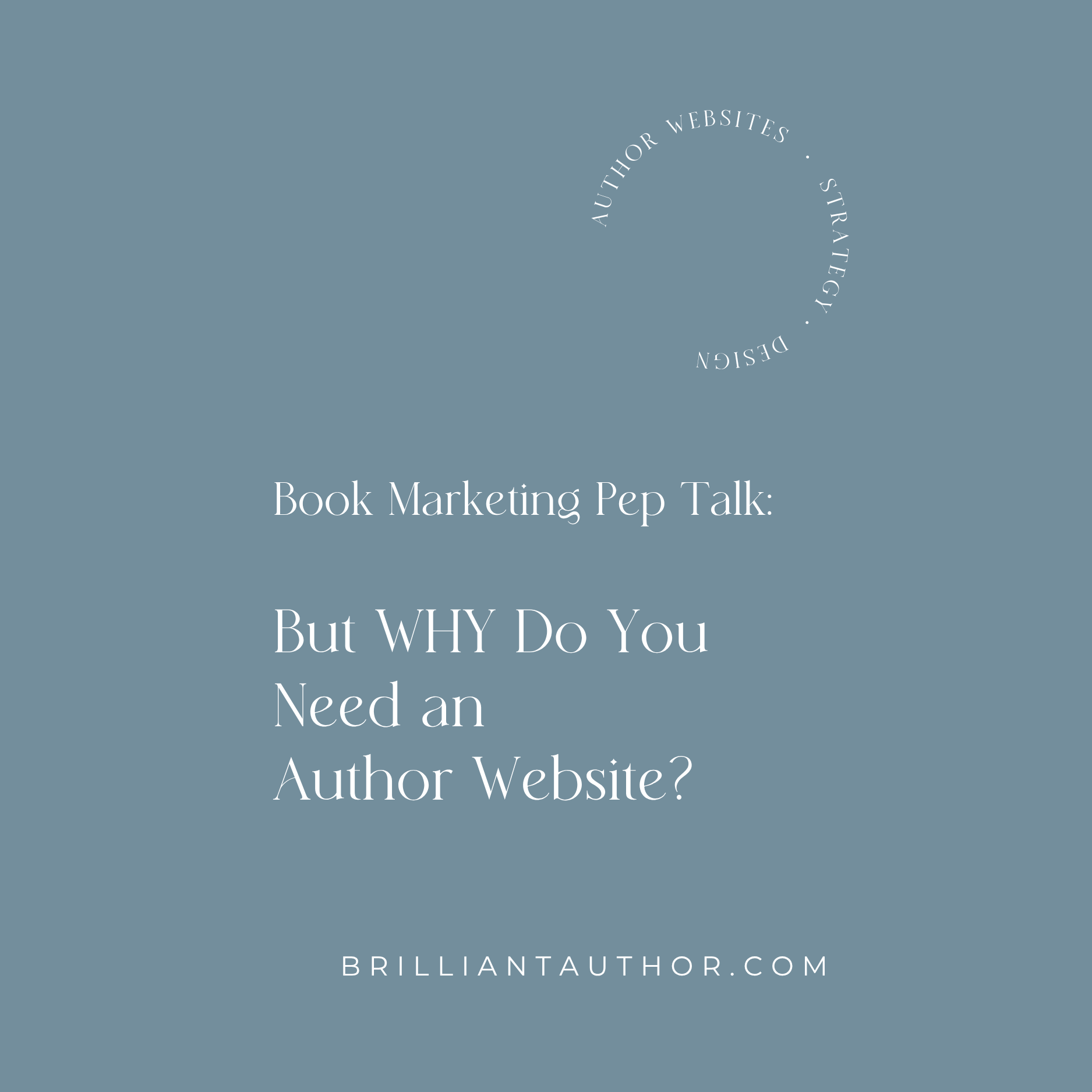 Book Marketing Pep Talk: But WHY Do You Need an Author Website?
