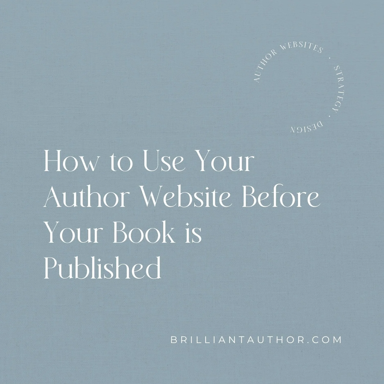 Published Author Background How to Use Your Author Website Before Your Book is Published ...