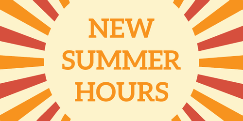 Summer Hours Reminder ☀️