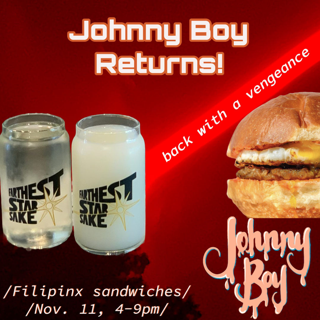 Johnny Boy Returns 11/11, 4-9pm