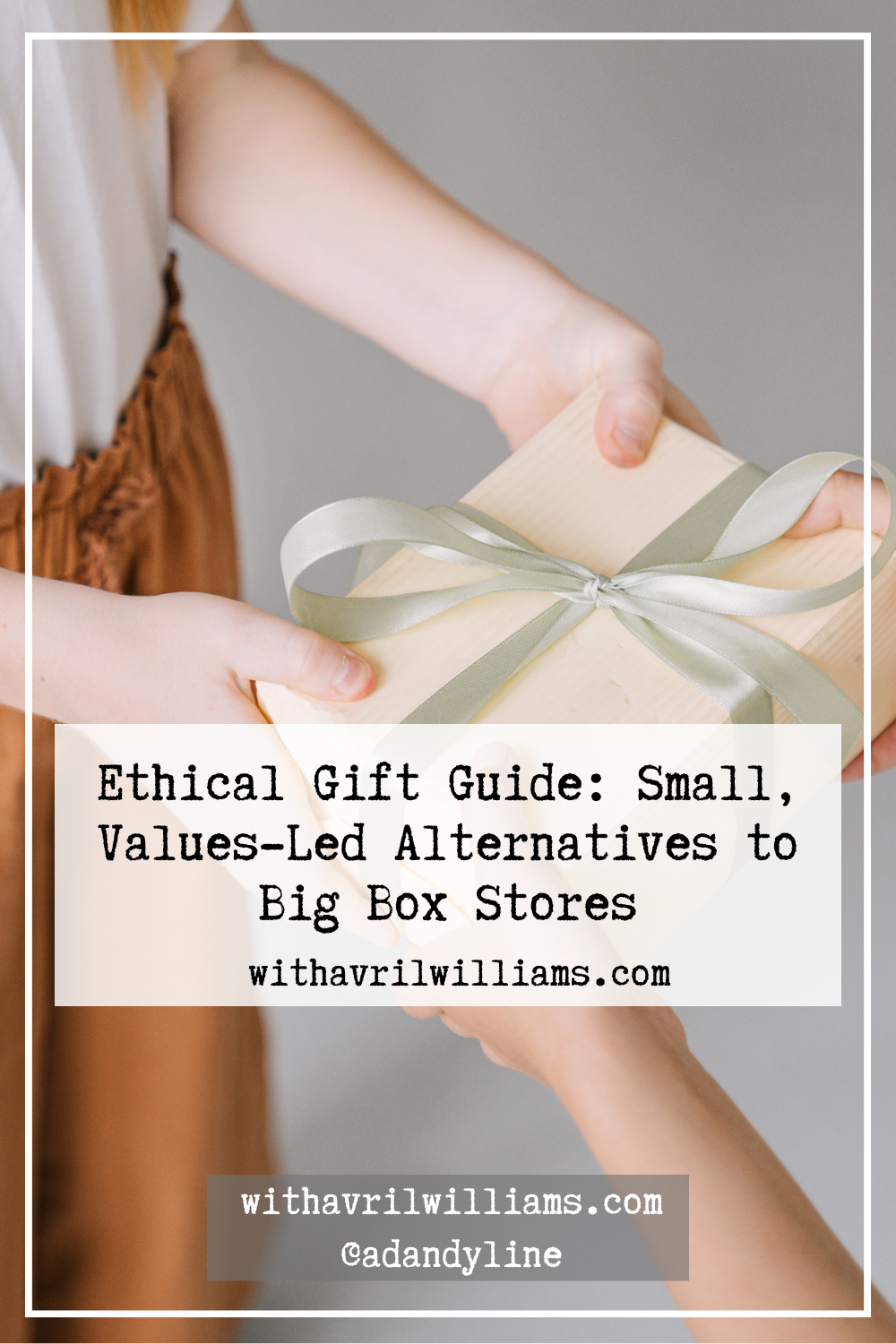 Ethical Gift Guide:           Small, Values-Led Alternatives to Big Box Stores