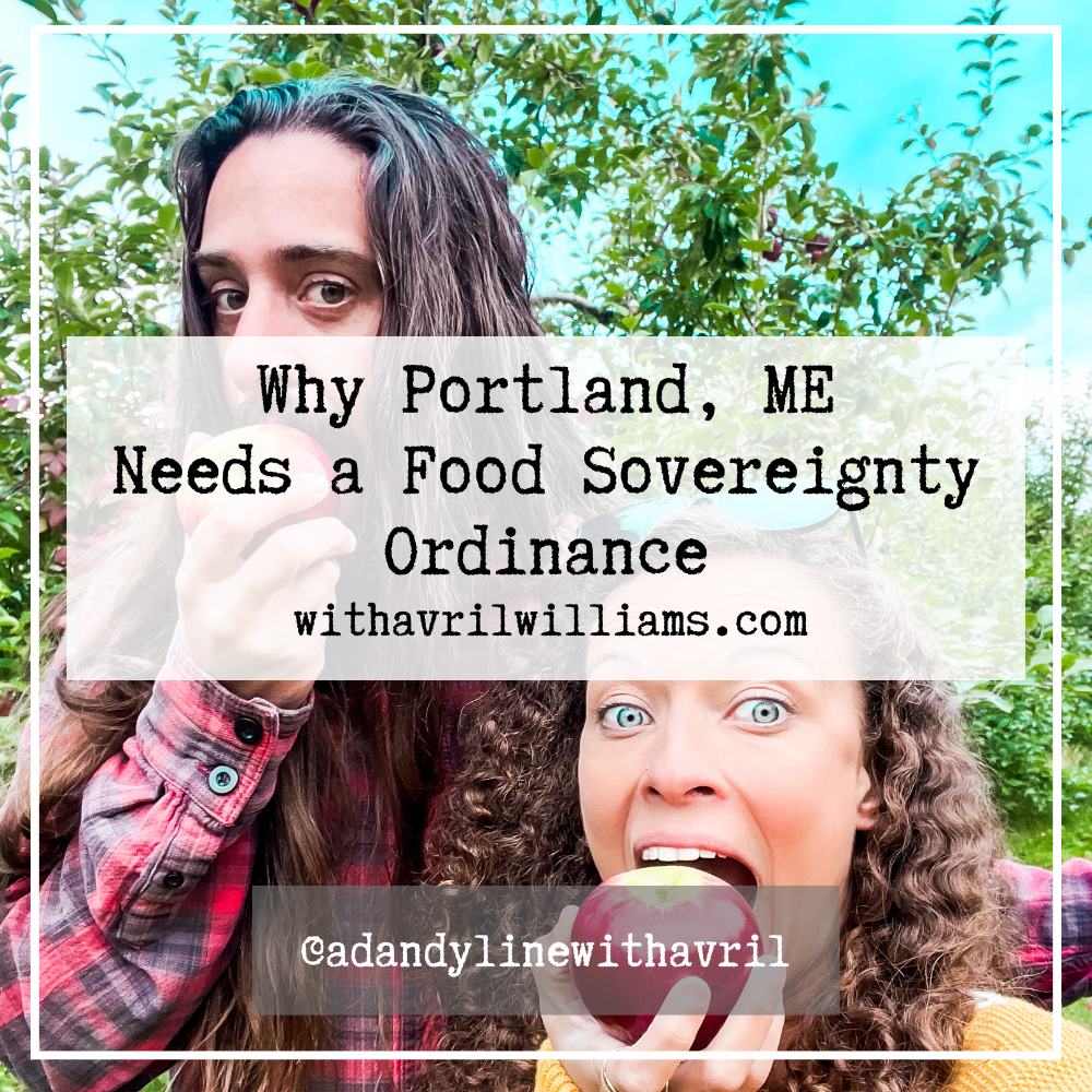 Why Portland, Maine Needs a Food Sovereignty Ordinance