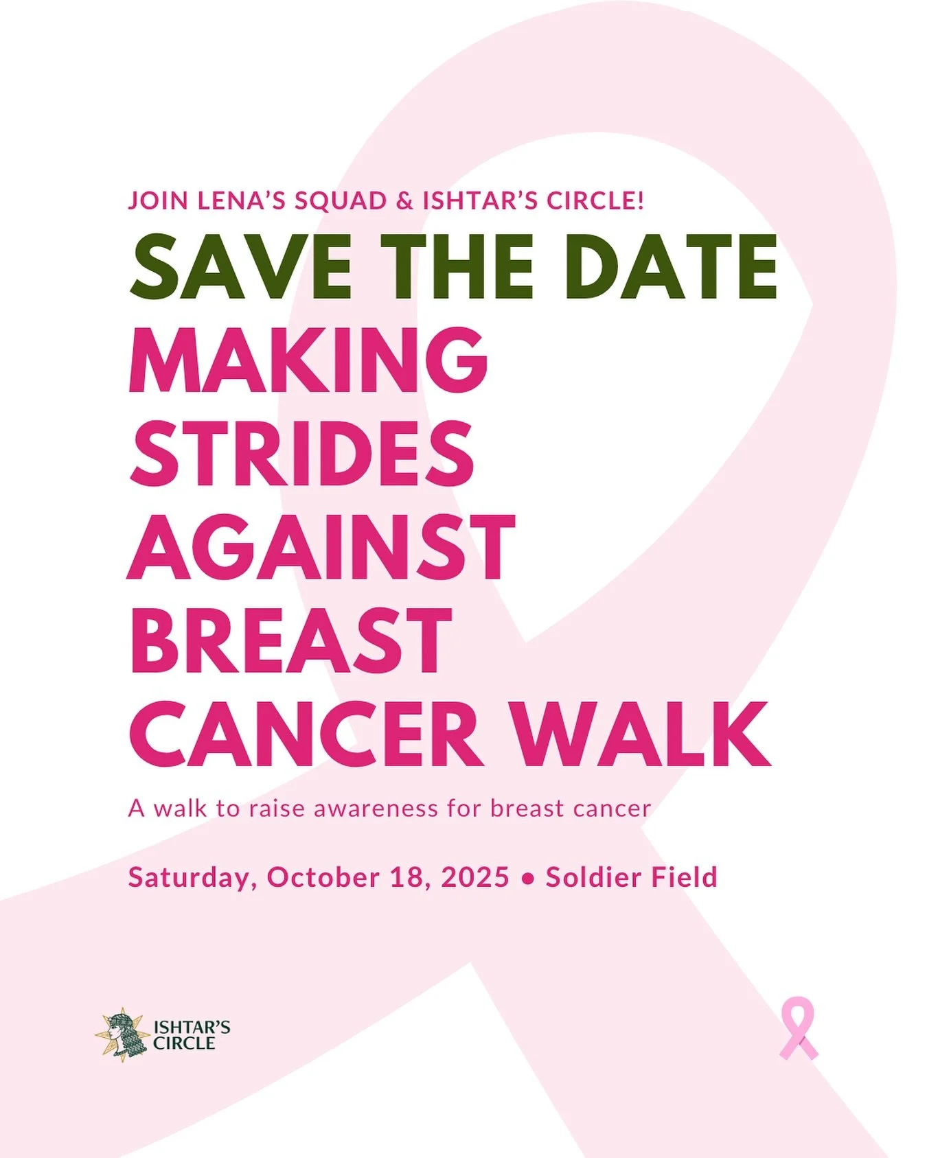 Save the date for this October&rsquo;s Making Strides Against Breast Cancer Walk!

We invite you to join Lena&rsquo;s Squad and Ishtar&rsquo;s Circle in walking and fundraising for the American Cancer Society&rsquo;s Making Strides Against Breast Can