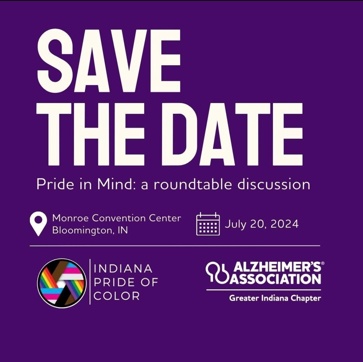 Mark your calendars! 🗓️ we are partnering with @alzindiana to host &ldquo;Pride in Mind: a roundtable discussion&rdquo; July 20th in Bloomington. Stay tuned for more details!