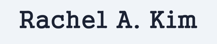 Rachel    A .    Kim