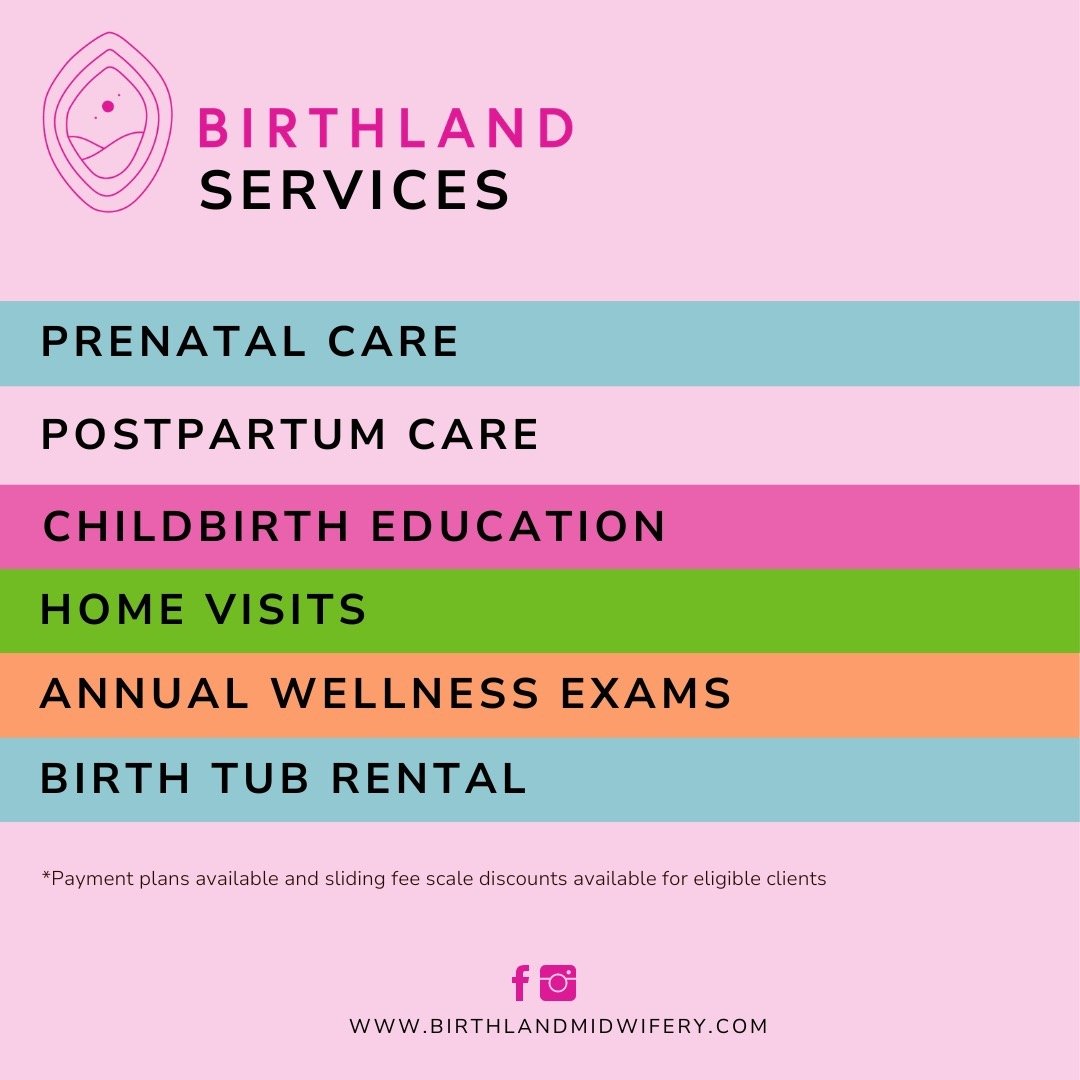 At Birthland we offer: 

 ➡️Prenatal Care
 ➡️ Postpartum Care
 ➡️Childbirth Education 
 ➡️Annual Wellness Exams
 ➡️Birth Tub Rental 

Ask about services and financial payment plans available. 

For more information, visit our website ➡️ Link in Bio o