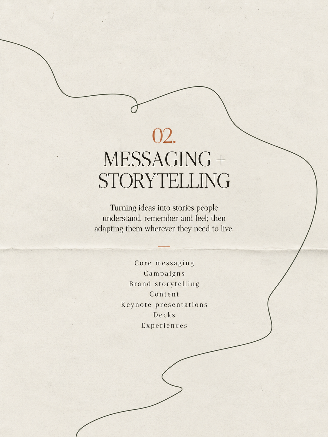 Slide titled '02. Messaging + Storytelling' with a subtitle about turning ideas into stories that people understand, remember, and feel, and a list of topics including core messaging, campaigns, brand storytelling, content, keynote presentations, decks, and experiences.