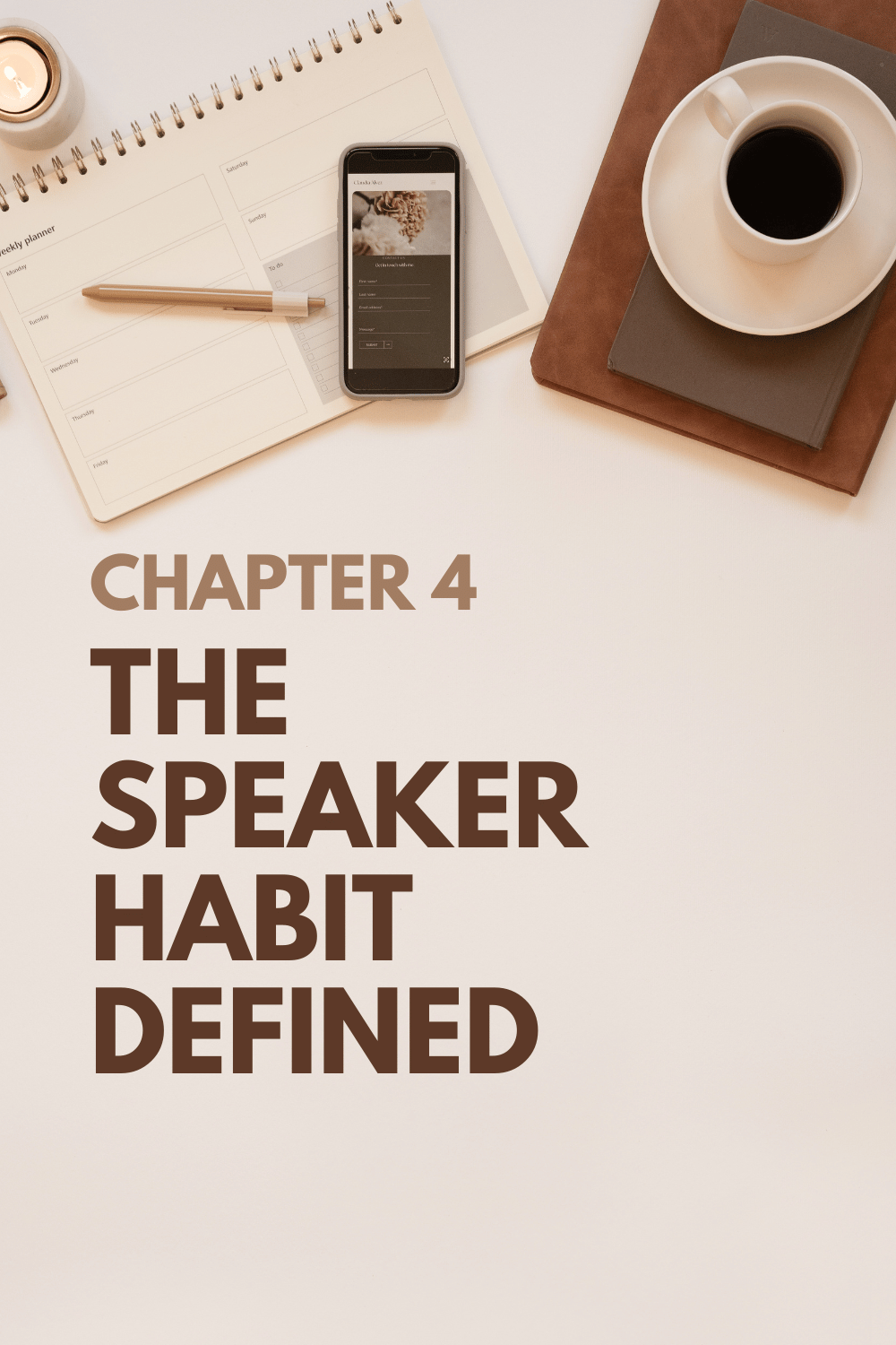 Chapter 4: The Speaker Habit Defined (The Speaker Habit) 