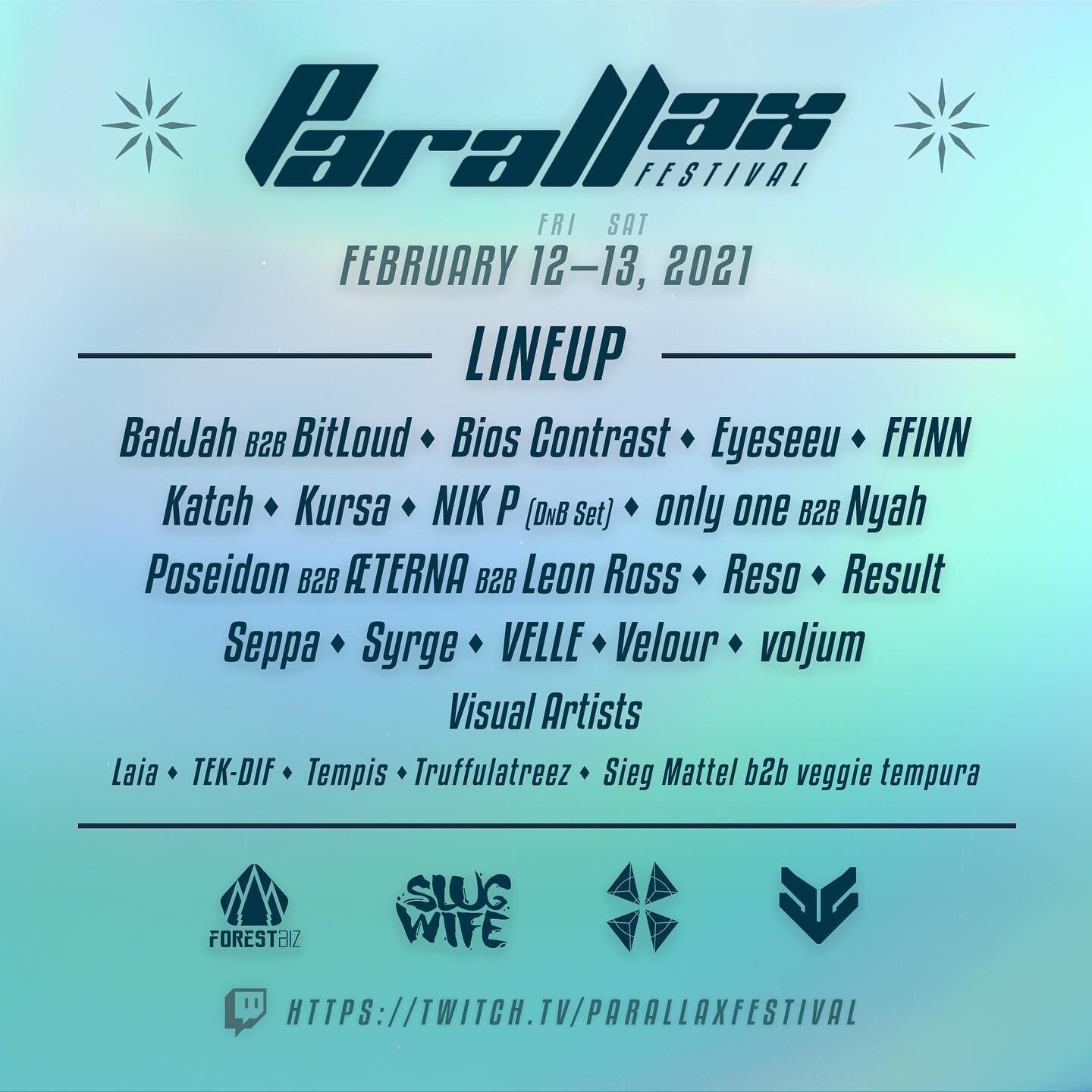 Presenting the full Parallax Festival II line up alongside our friends @forest_biz, @_slugwife_ &amp; @sanctuarycollective_. Streaming on February 12-13th, 5 PM to 9 PM EST both days via Twitch. 

Our visuals will be done by @madebynikp ∙ @siegmattel