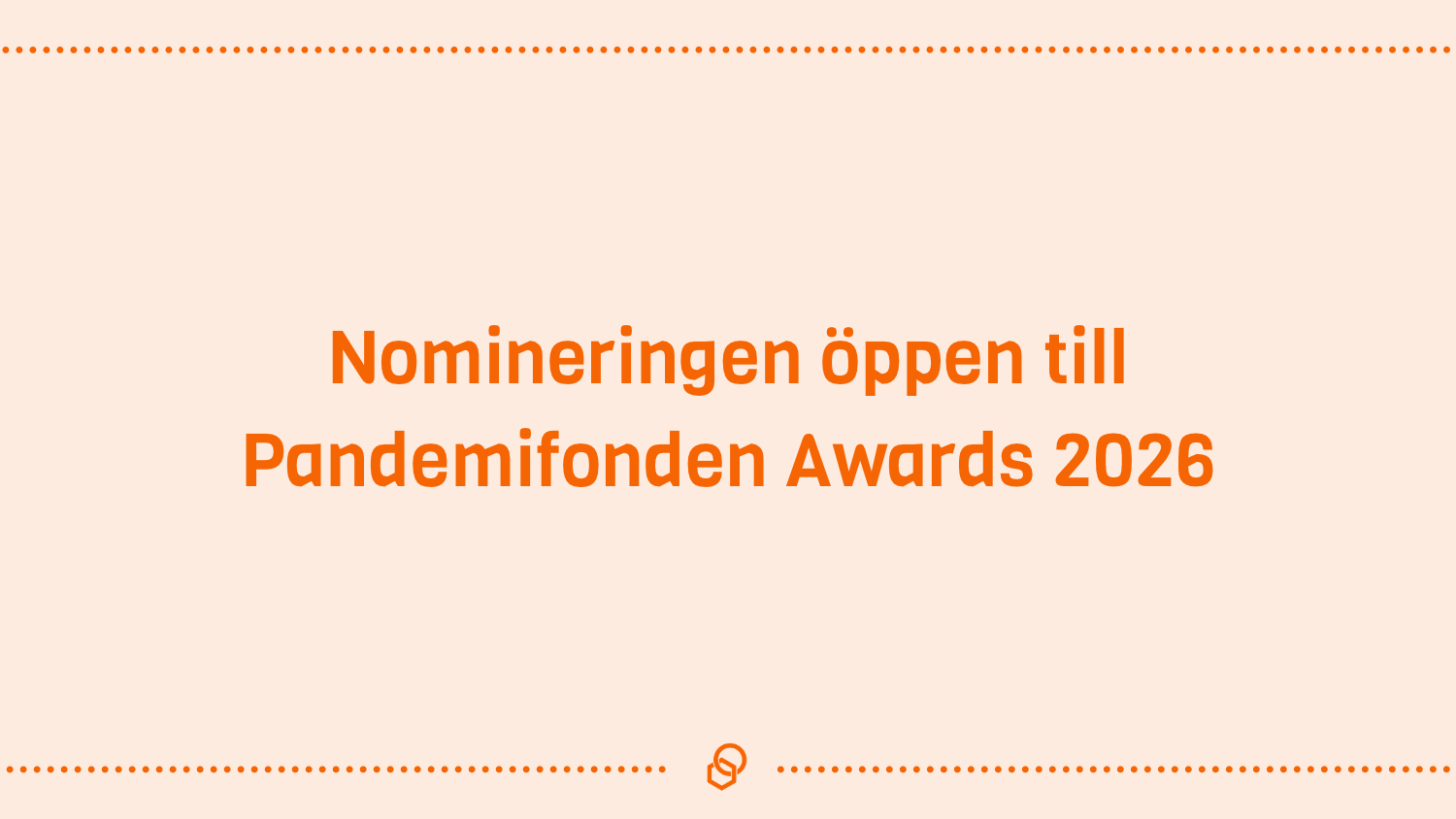 Nomineringen öppen till Pandemifonden Awards 2026