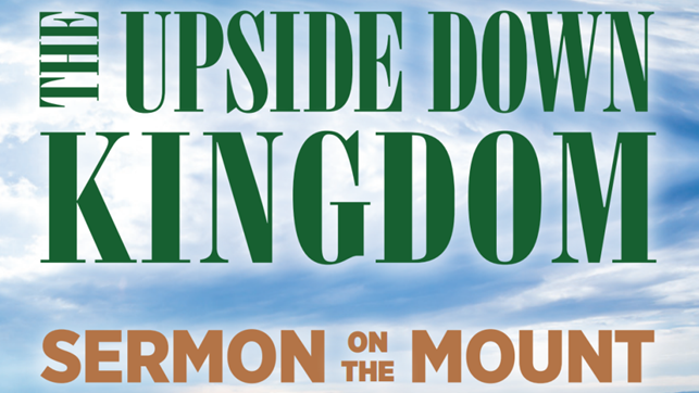 "The Upside Down Kingdom" Sermon Series