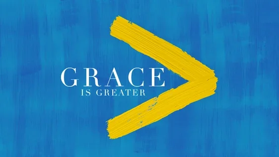 "Grace is Greater" Small Group Series