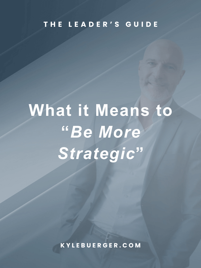 “You need to be more strategic”: What That Actually Means