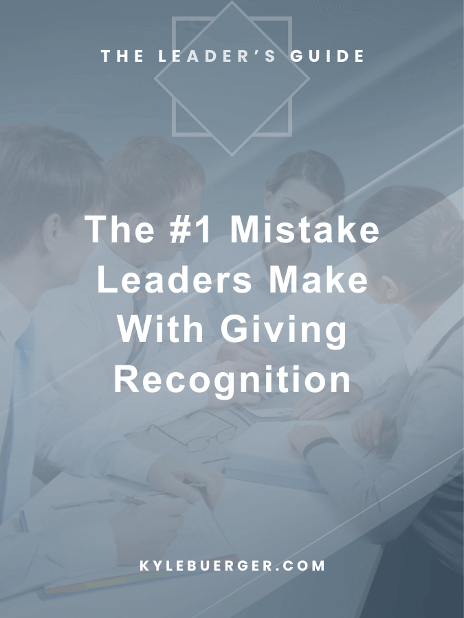 The #1 Mistake Leaders Make With Recognition