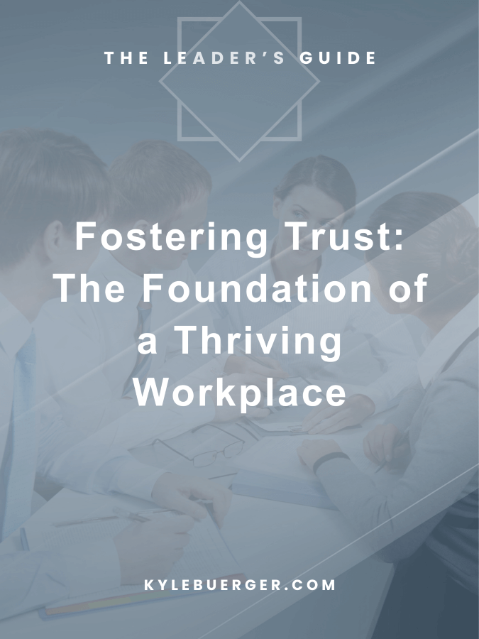 Fostering Trust: The Foundation of a Thriving Workplace
