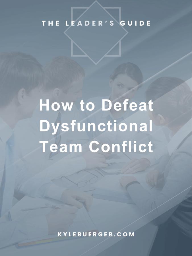 Defeat Dysfunctional Team Conflict