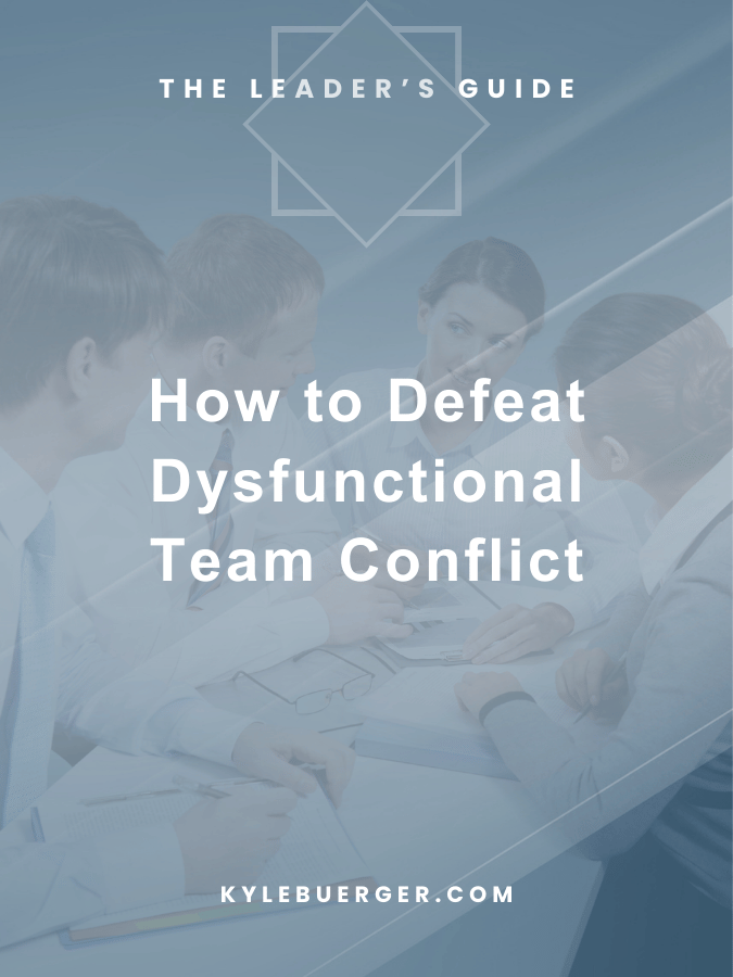 Defeat Dysfunctional Team Conflict