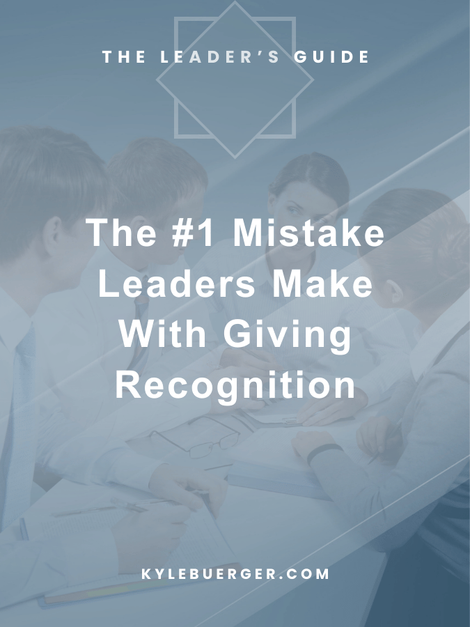 The #1 Mistake Leaders Make With Recognition