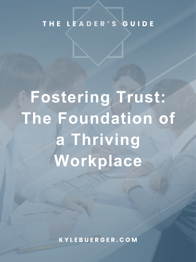 Fostering Trust: The Foundation of a Thriving Workplace