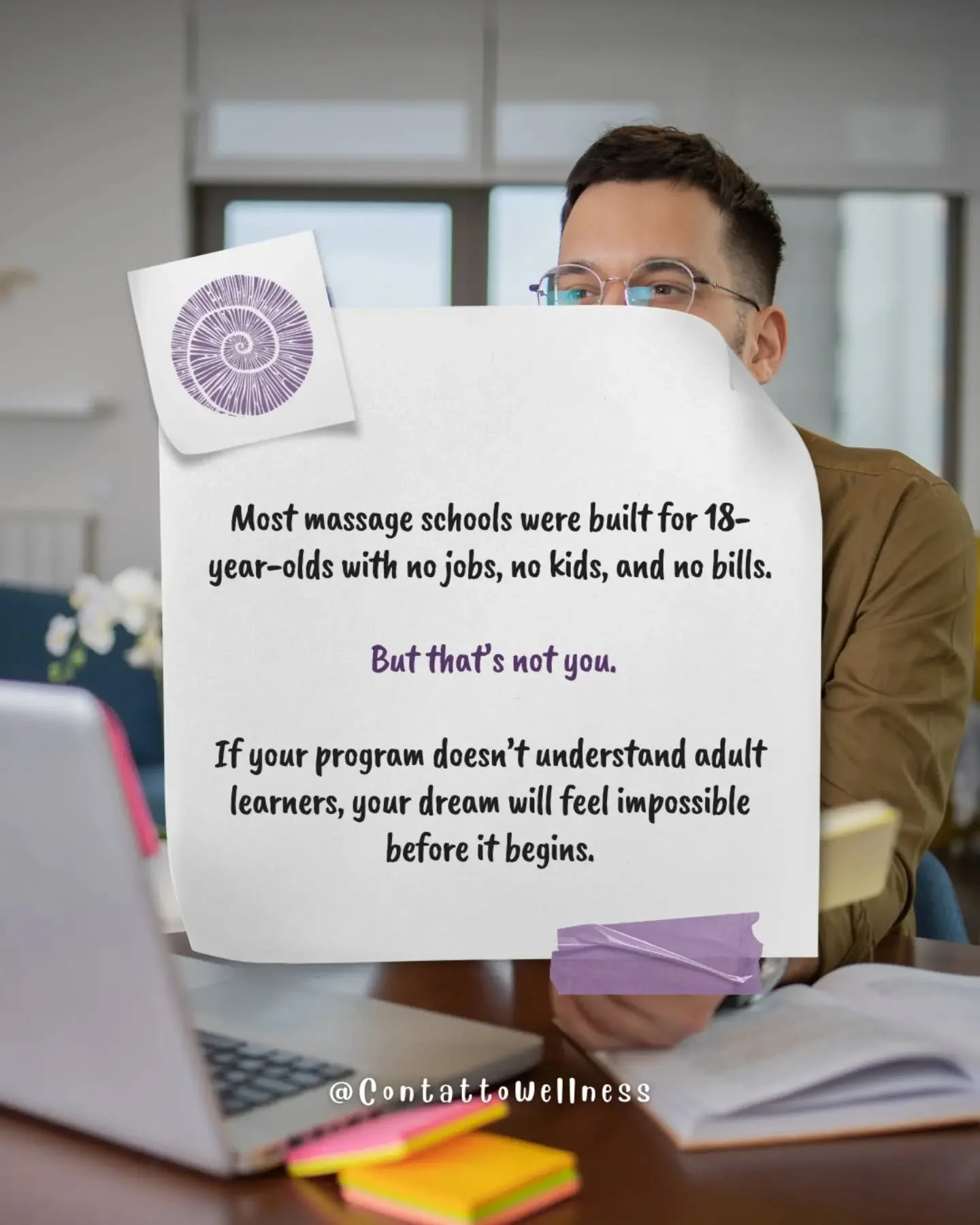 Contatto Wellness is a massage school for adult learners like you...those who have jobs, families, and responsibilities you just can't drop.

With our unique hybrid program, most of your education is completed online with a short hands-on stint that 