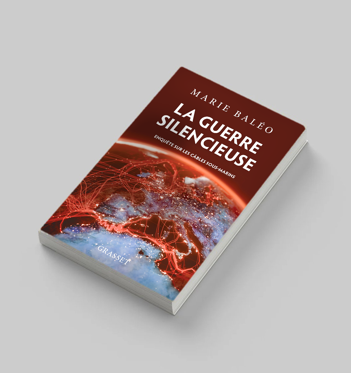 La Guerre silencieuse - Enquête sur les câbles sous-marins - Livre - Marie Baléo