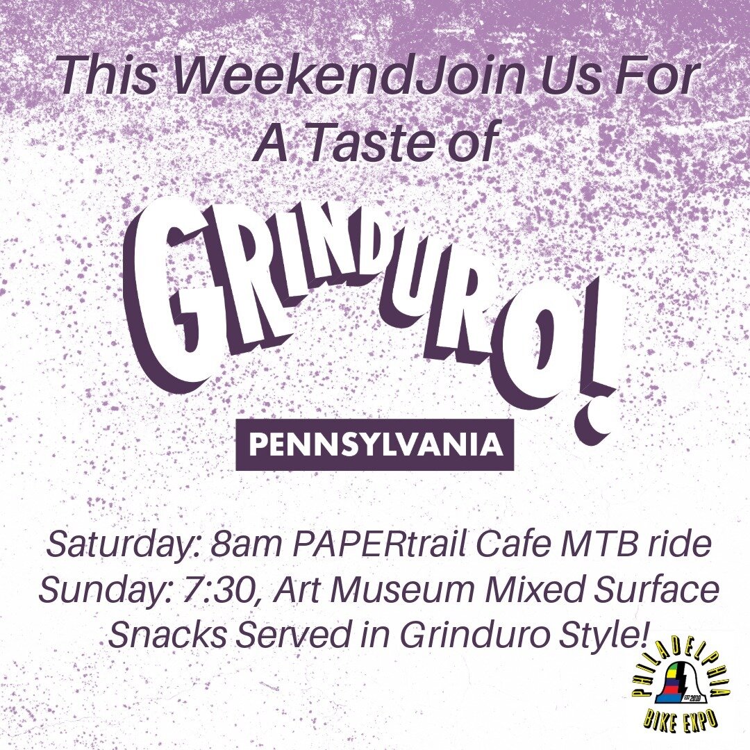 Come experience a Taste of Grinduro at Philly Bike Expo!⁠
We have 2 rides this weekend:⁠
Saturday - Come to PaperTrail for a no drop MTB ride.⁠
⁠
Sunday - Meet at the Art Museum for a no drop gravel/mixed surface ride with a snack stop at Cadence.⁠
⁠