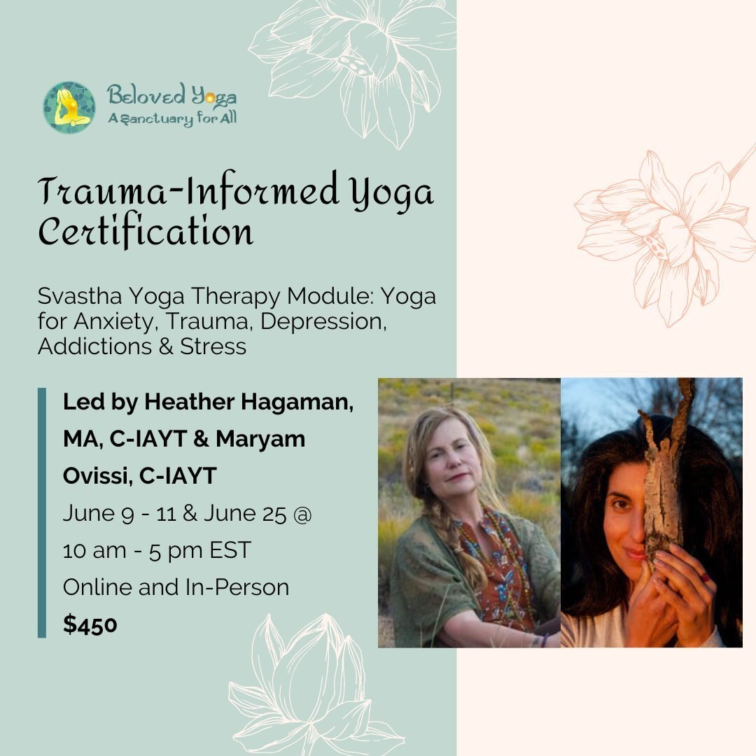 Join us for the Svastha Yoga Therapy Module: Trauma-Informed Yoga Certification in 2023. This comprehensive training, led by Beloved Yoga's expert instructors Heather Hagaman and Maryam Ovissi, delves into trauma-informed yoga practices and empowers 