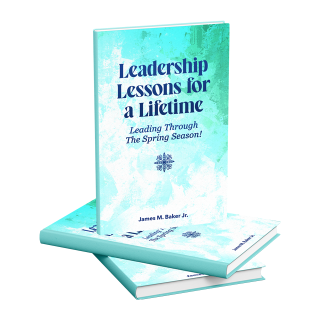 Leadership Lessons for a Lifetime: Leading through the SPRING Season! - Paperback
