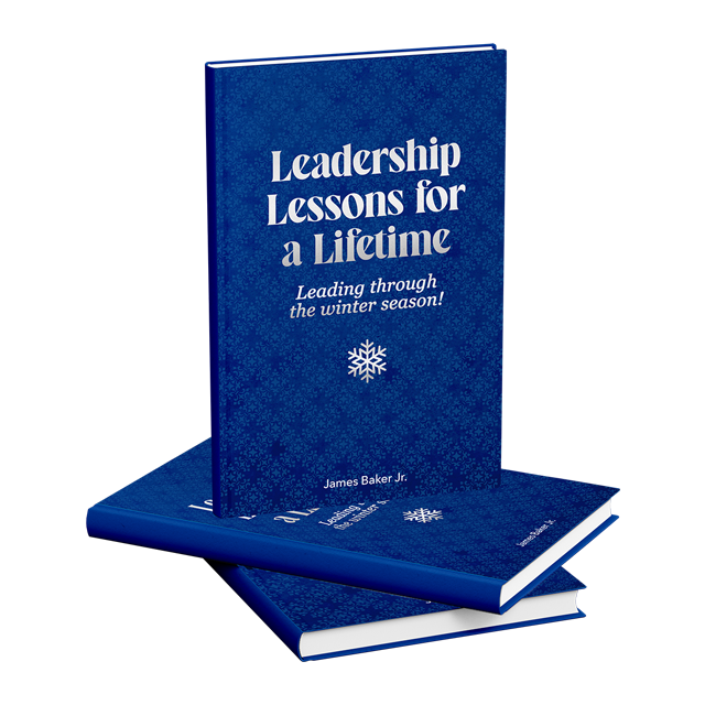 Leadership Lessons for a Lifetime: Leading through the Winter Season! - Paperback