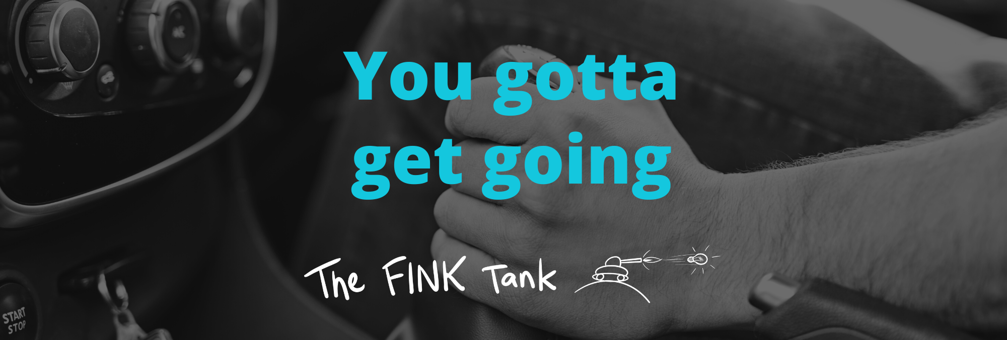 You gotta get going — Col Fink