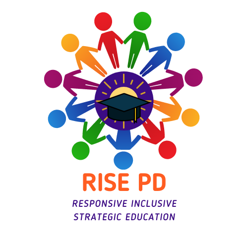 RISE PD: Responsive Inclusive for Strategic Education Professional Development