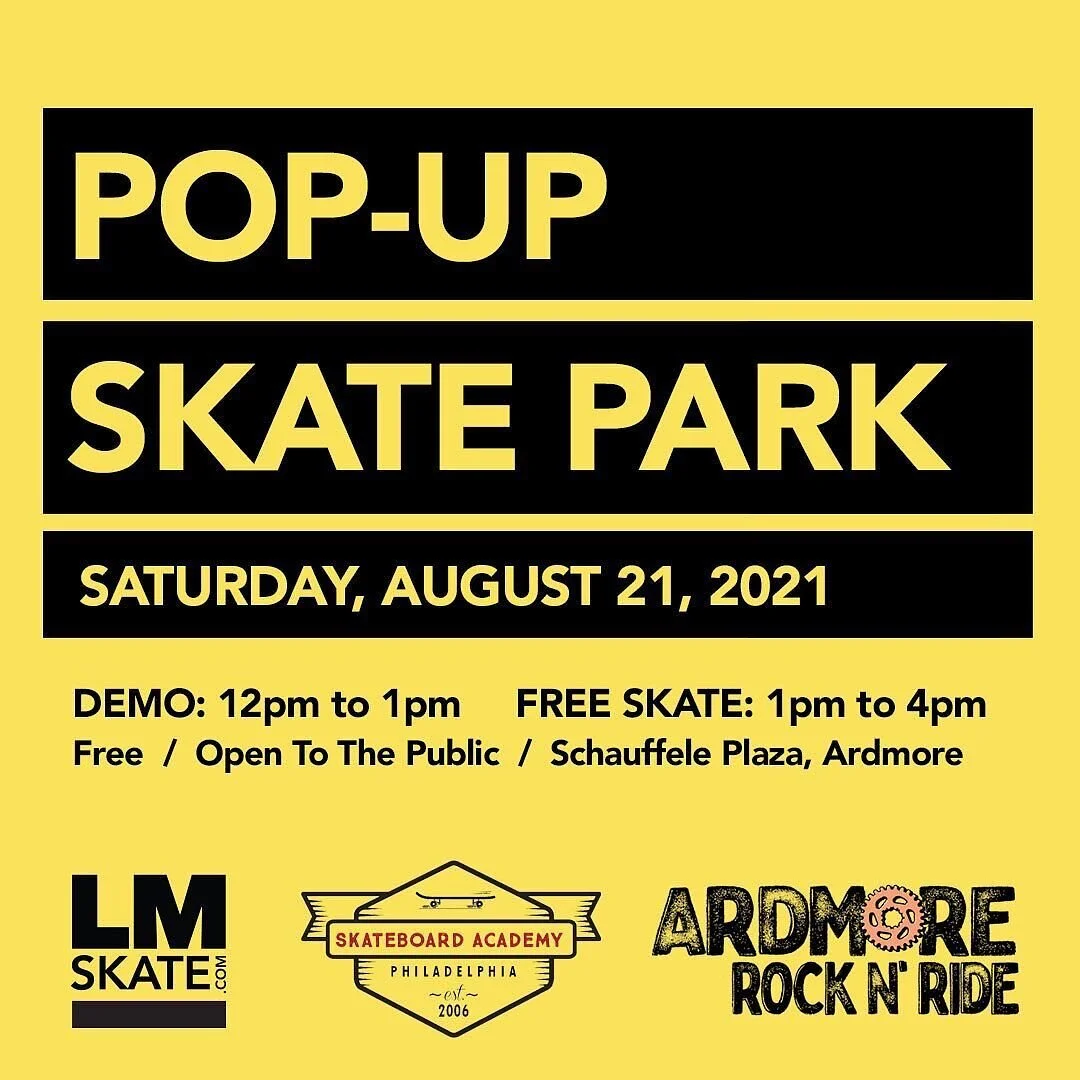 Mark your calendars for Saturday Aug 21 at 12pm for a FREE POP-UP SKATEPARK in the middle of Ardmore! This is going to be part of the annual Ardmore Rock N Ride event benefiting Narberth Ambulance and the Music is Love Foundation.

The Skateboard Aca
