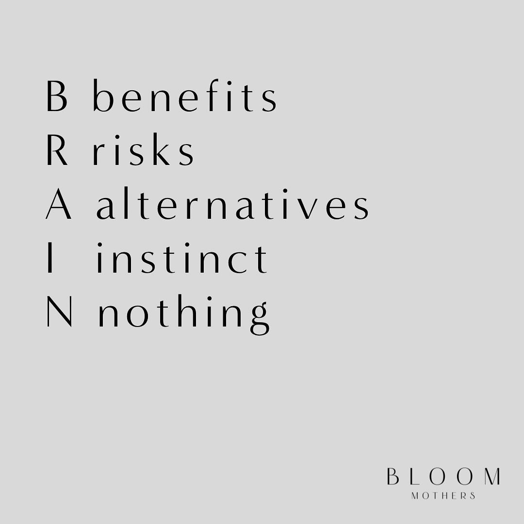 In the positive birth program we learn a super useful technique - the BRAIN acronym! This is a super simple, easy took which you can use to help you think through your options and make informed decisions (super useful during pregnancy, birth, and rea